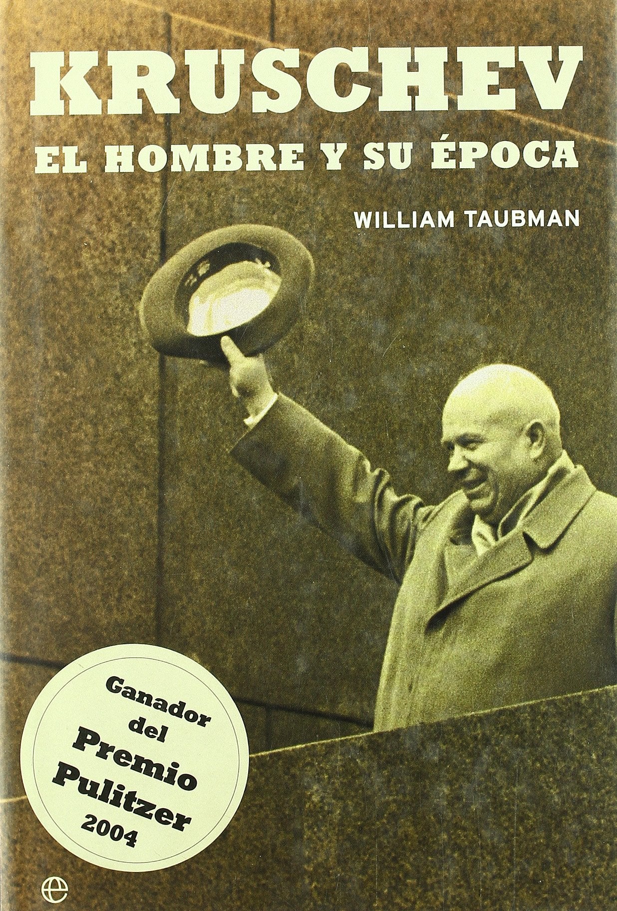 Kruschev : el hombre y su época