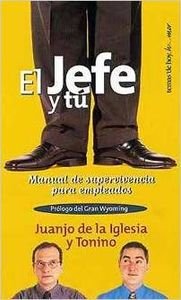 El Jefe Y Tu. Manual De Supervivencia Para Empleados (Temas De Humor)