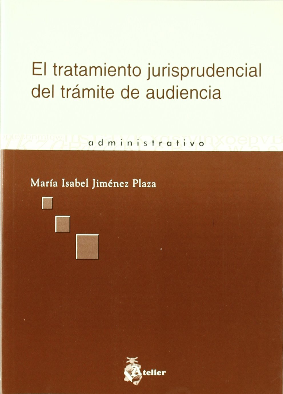 Tratamiento jurisprudencial del tramite de audiencia, el. (SIN COLECCION)