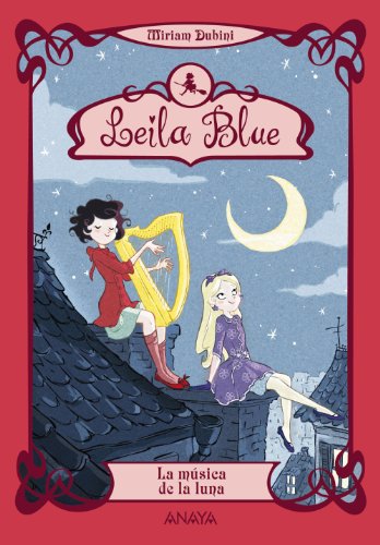 Leila Blue 2: La música de la luna (Literatura Infantil (6-11 Años) - Leila Blue)