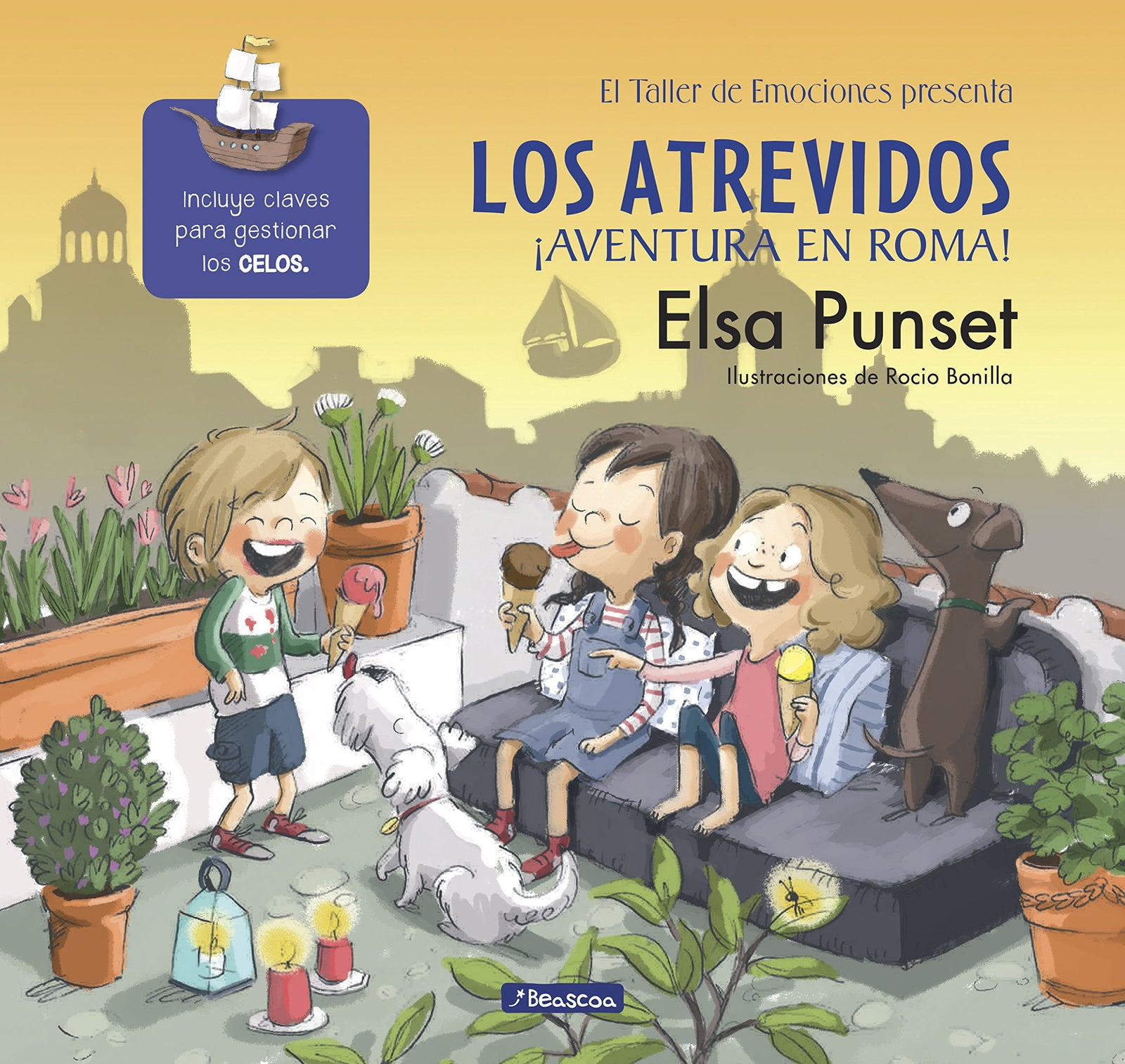 Los Atrevidos ¡Aventura en Roma! (Serie Los Atrevidos 7): Incluye claves para gestionar los celos (Emociones, valores y hábitos)