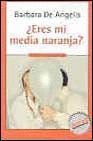 ¿ eres mi media naranja ? (Mitos Autoayuda)