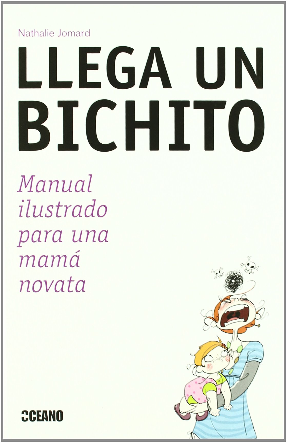 Llega un bichito: Manual ilustrado para una mamá novata (Cómic)