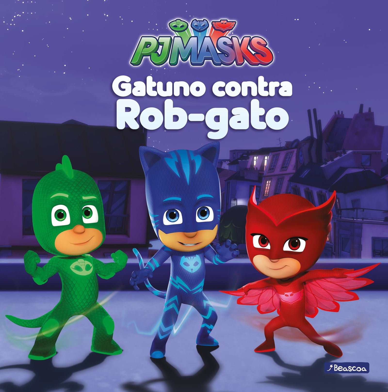 PJ Masks. Un cuento - Gatuno contra Rob-gato (Cuentos infantiles)