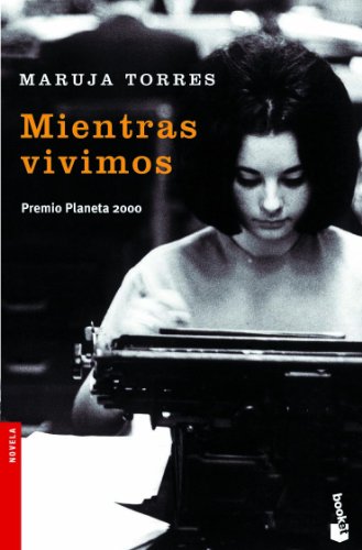 Mientras vivimos (Novela)