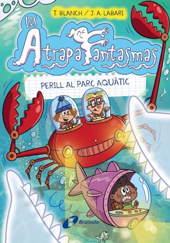 Els Atrapafantasmes, 6. Perill al parc aquàtic (Catalá - A PARTIR DE 6 ANYS - PERSONATGES I SÈRIES - Els Atrapafantasmes)