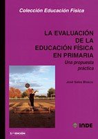 La evaluación de la Educación Física en Primaria: Una propuesta práctica (Educación Física... y su enseñanza en Educación Infantil y Primaria) - 9788487330735: 125