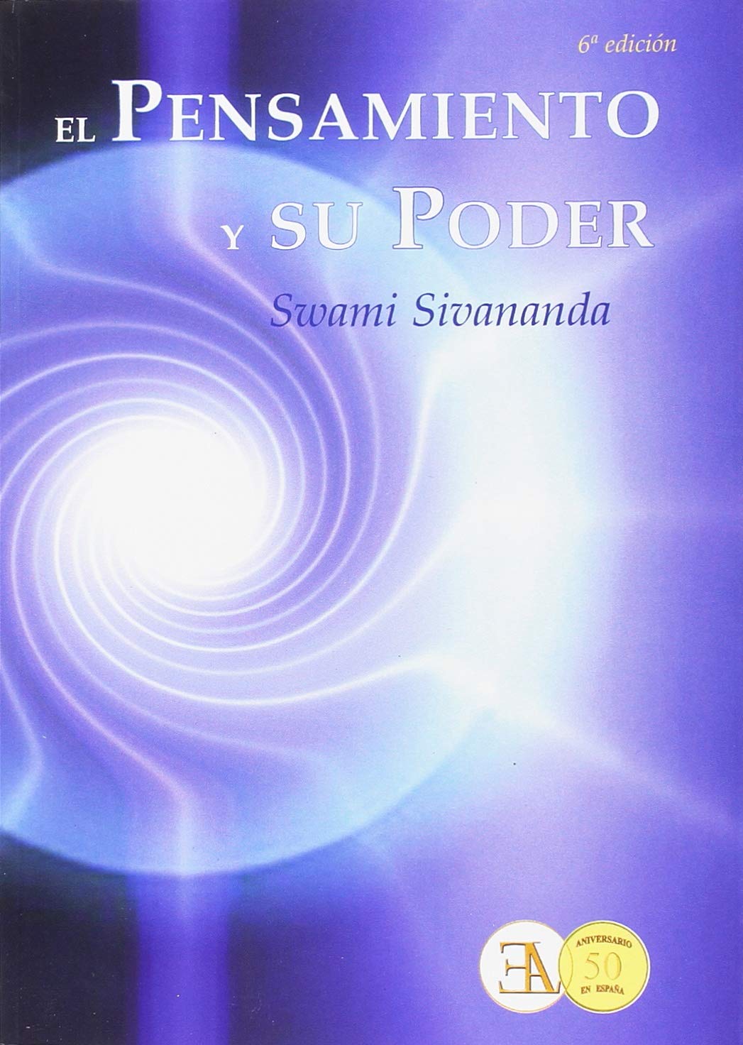 El pensamiento y su poder - 6ª edición (SWAMI SIVANANDA)