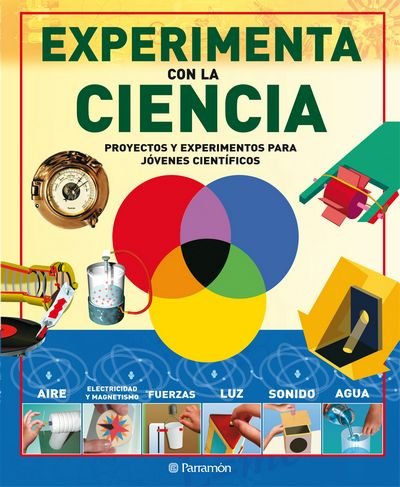 EXPERIMENTA CON LA CIENCIA (Grandes libros de referencia)