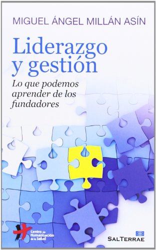 Liderazgo y Gestion: Lo que podemos aprender de los fundadores: 126 (Proyecto)