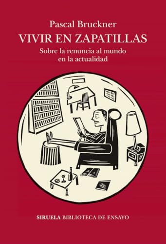 Vivir en zapatillas: Sobre la renuncia al mundo en la actualidad: 145 (Biblioteca de Ensayo / Serie mayor)