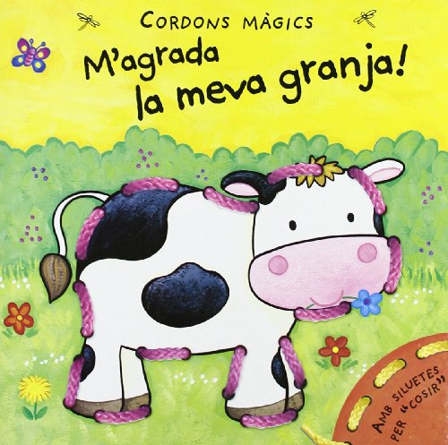 M?agrada la meva granja! (Cordons mágics)