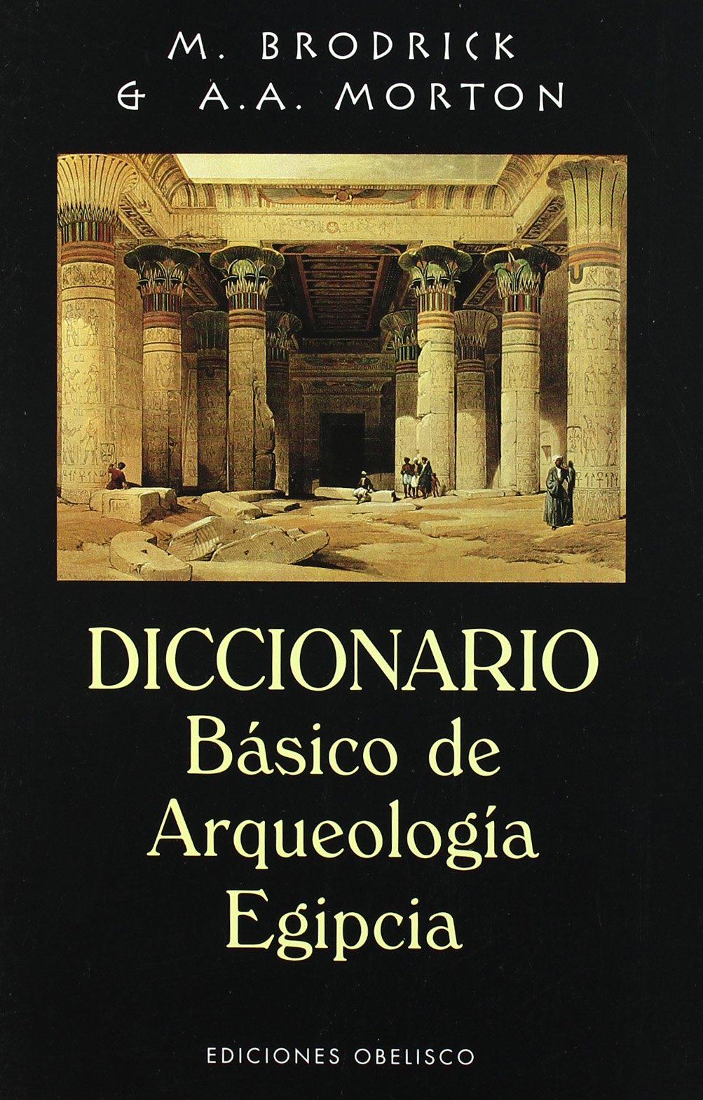 Diccionario básico de arqueología egipcia (ARCHIVOS Y SIMBOLOS)