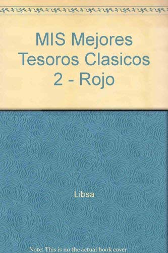 MIS MEJORES TESOROS CLASICOS BLANCANIEVES. CAPERUCITA ROJA.: 2 (SIN COLECCION)