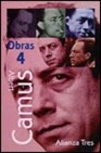 Obras / Works: Diarios de viaje & Carnets, 2 & La caída & Crónicas argelinas 1939-1958: 4