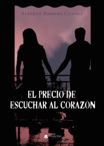 El precio de escuchar al corazón (SIN COLECCION)
