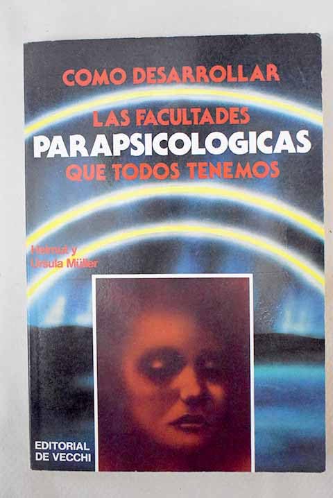 Como desarrollar las facultades parapsicologicas