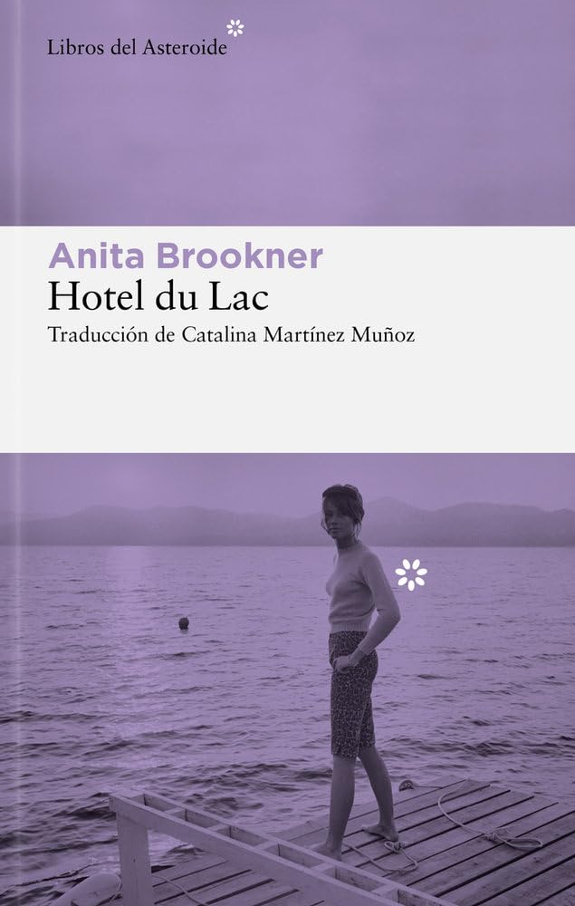 Hotel du Lac: 348 (Libros del Asteroide)