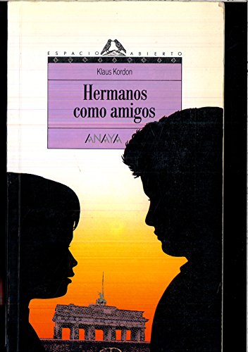 Hermanos como amigos/ Brothers like friends