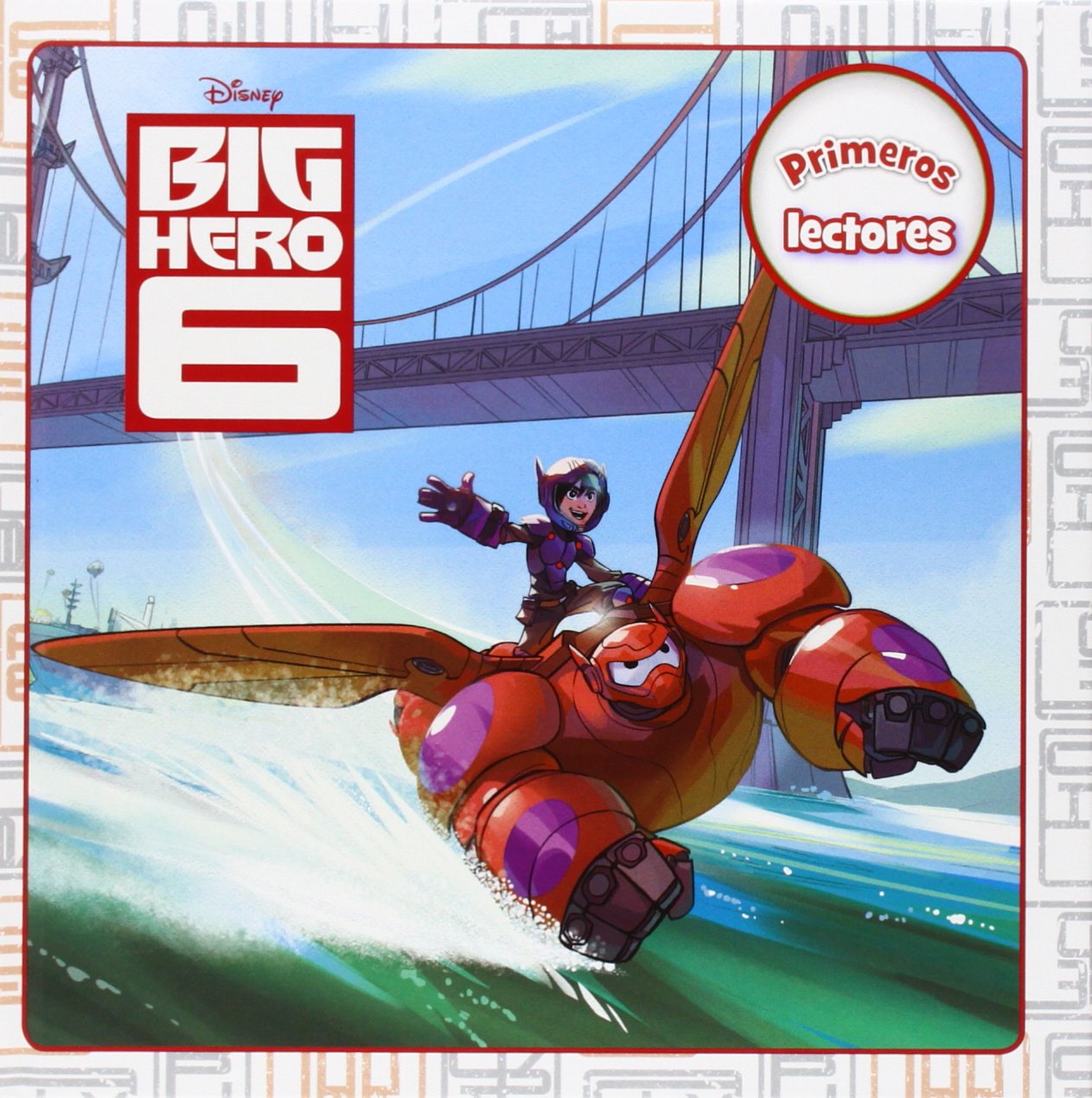 Big Hero 6. Primeros lectores (Disney. Big Hero 6)