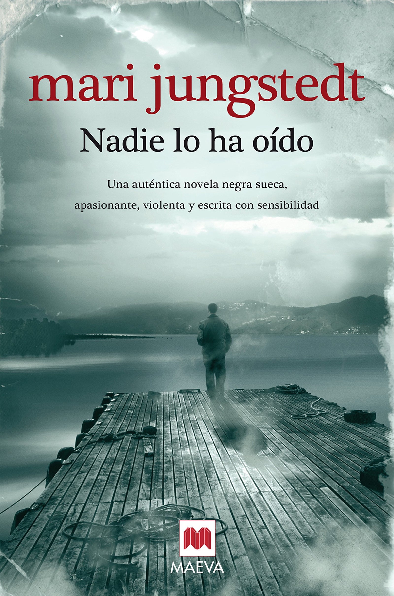 Nadie lo ha oído (Serie Gotland 2): Una auténtica novela negra sueca, apasionante, violenta y escrita con sensibilidad (MAEVA noir)