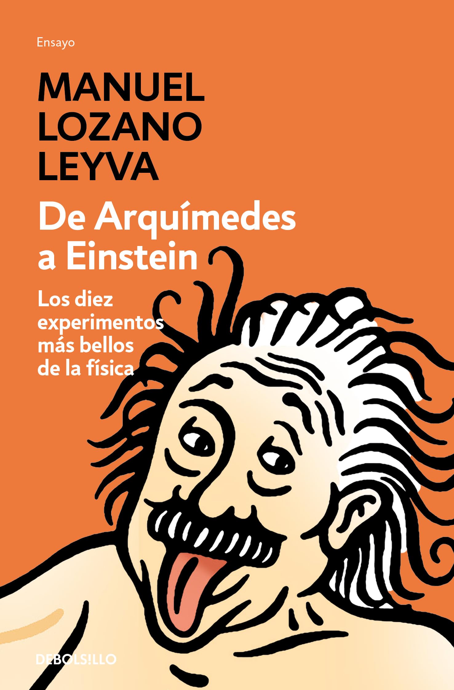 De Arquímedes a Einstein: Los diez experimentos más bellos de la física (Ensayo | Ciencia)