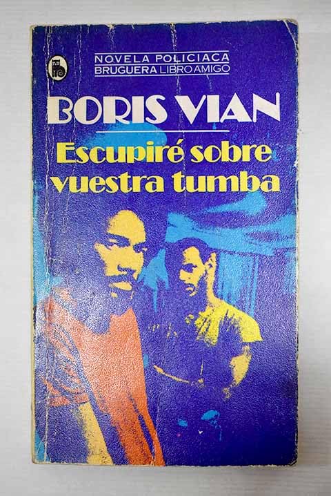 Escupiré sobre vuestra tumba