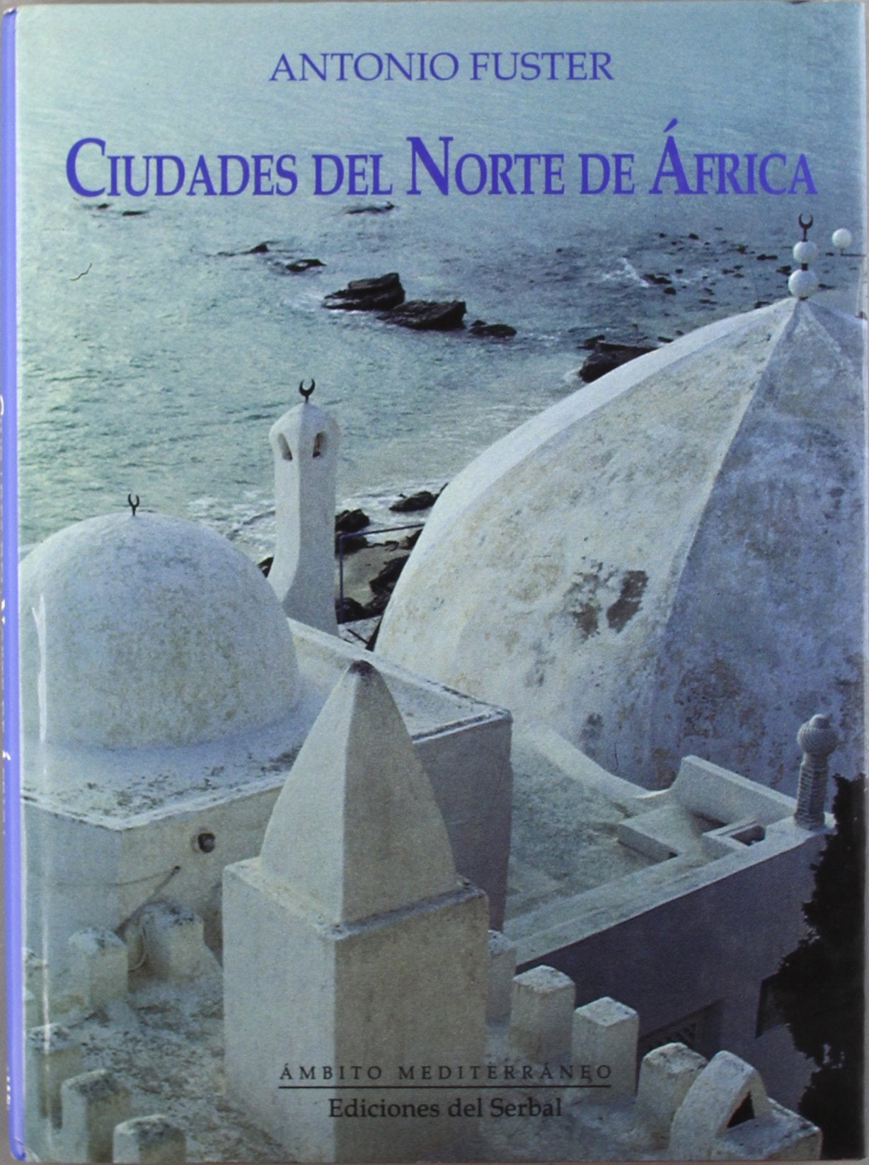 Ciudades del Norte de África: 35 (Otras obras- Libros del buen andar)