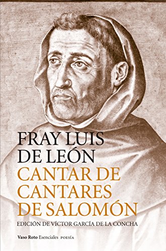 Cantar de cantares de Salomon: Edición de Víctor García de la Concha (ESENCIALES)