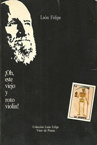 ¡Oh, este viejo y roto violín!: 138 (Visor de Poesía)