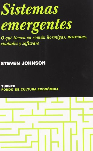 Sistemas emergentes: O qué tienen en común hormigas, neuronas, ciudades y software (Noema)