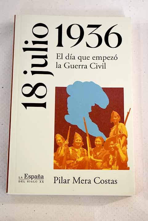 18 de julio de 1936: el día que empezó la Guerra Civil