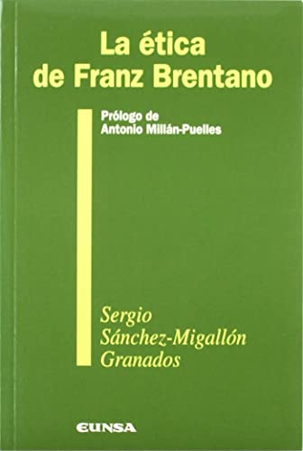 La ética de Franz Brentano: 108 (Colección filosófica)