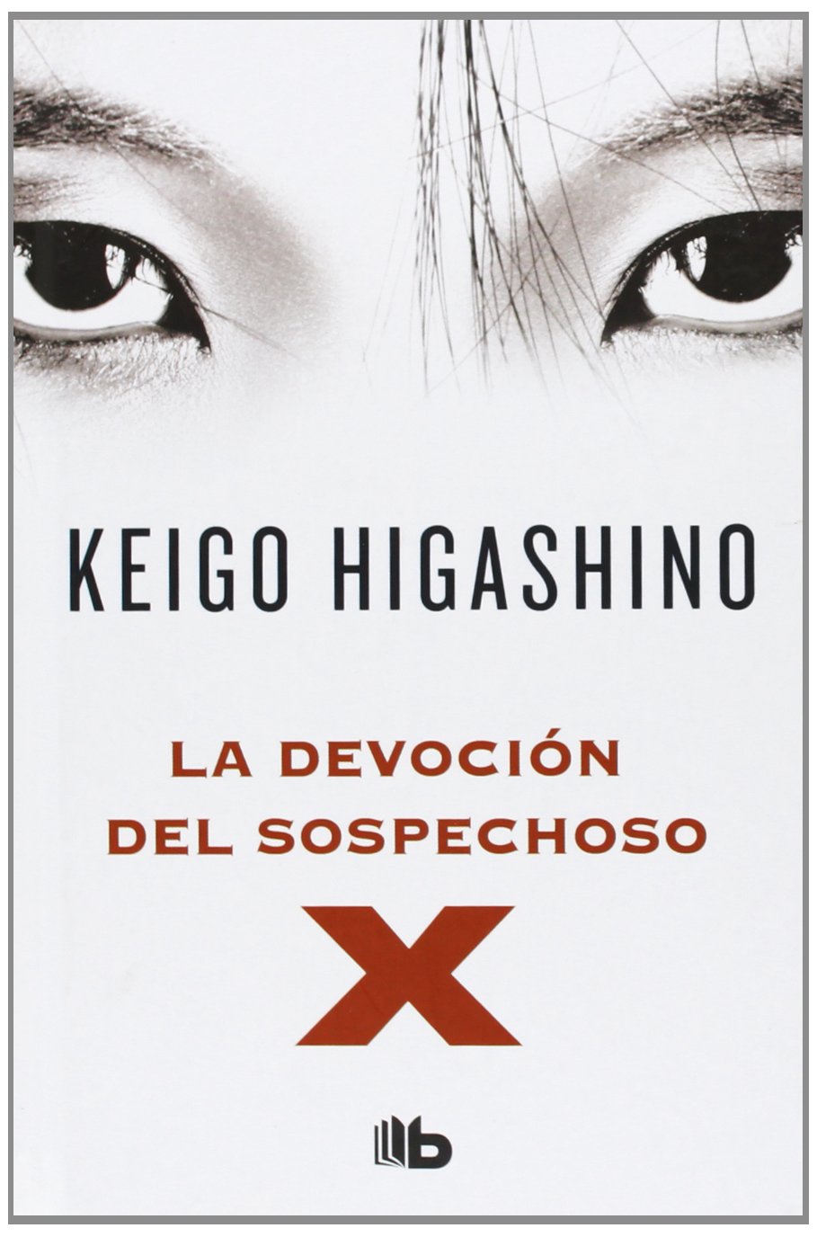La devoción del sospechoso X (B DE BOLSILLO)