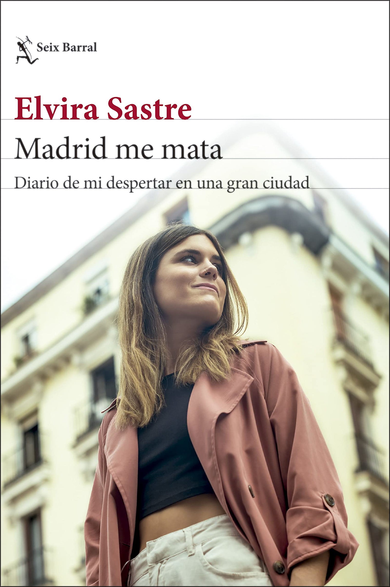 Madrid me mata: Diario de mi despertar en una gran ciudad (Los Tres Mundos)