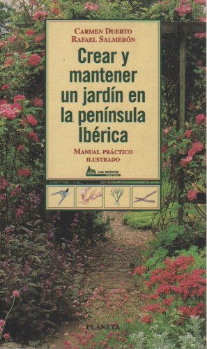 Crear y mantener un jardin en la peninsula iberica
