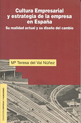 Cultura Empresarial y estrategia de la empresa en España (Empresa y Humanismo)