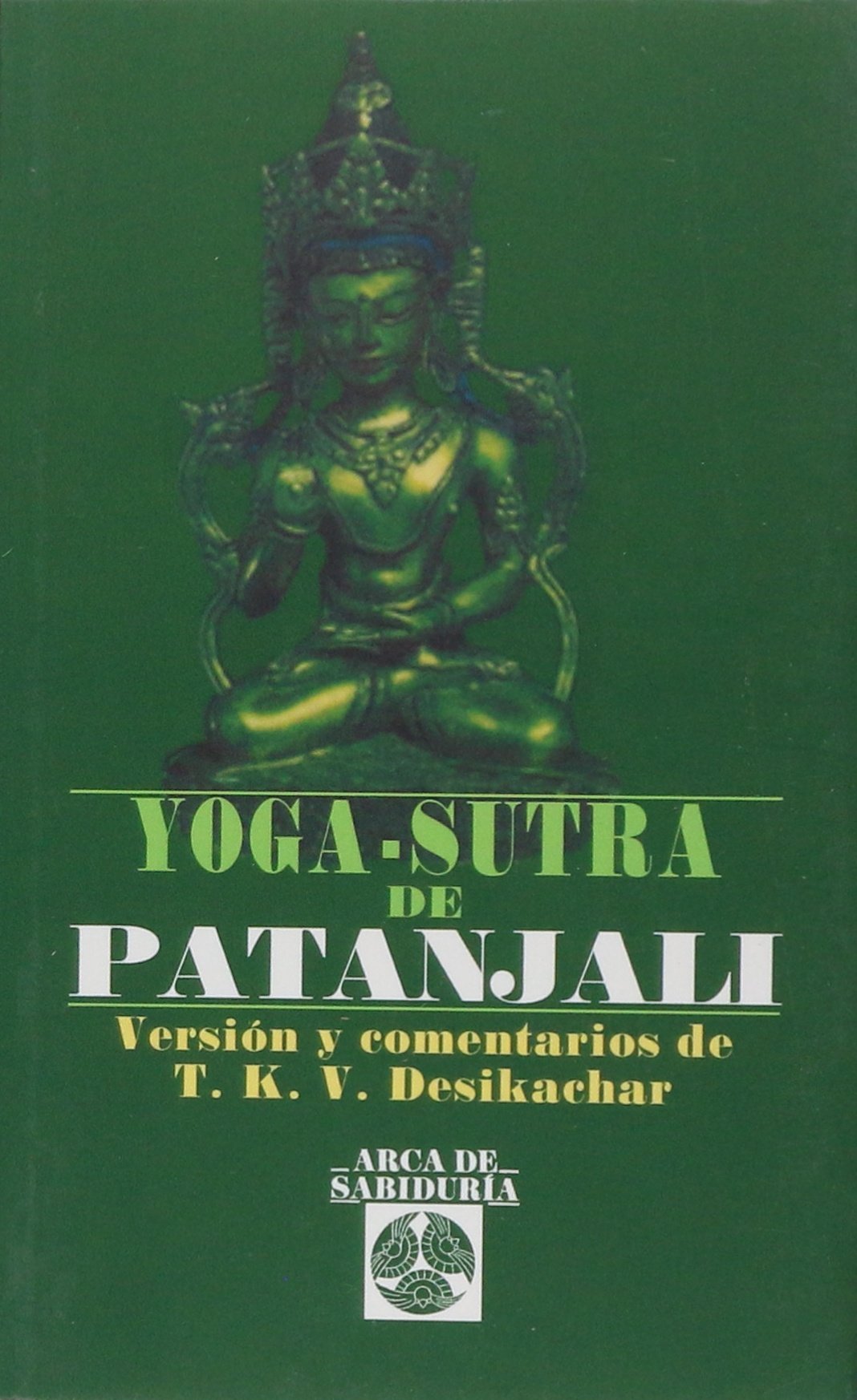 Yoga-Sutra De Patanjali (Arca de Sabiduría)