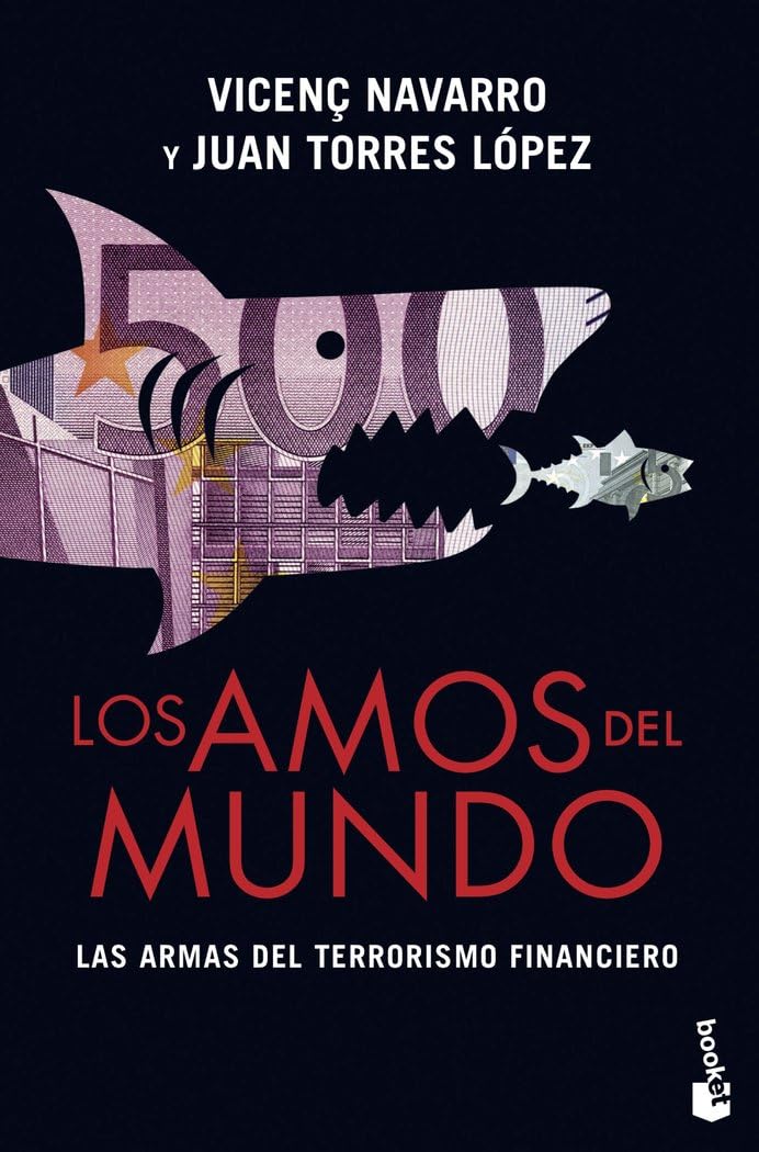 Los amos del mundo: Las armas del terrorismo financiero (Divulgación)