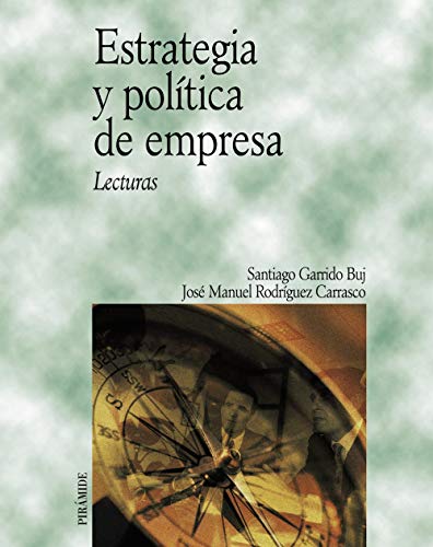 Estrategia y política de empresa: Lecturas (Economía y Empresa)