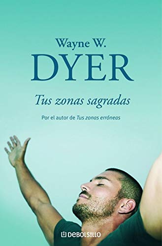 TUS ZONAS SAGRADAS-DEBOLSILLO (BESTSELLER)