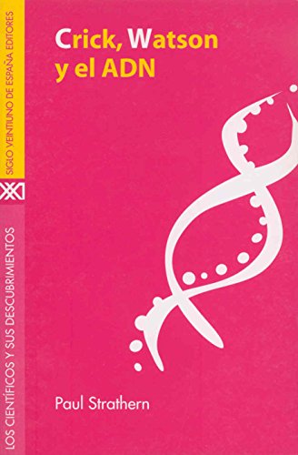 Crick, Watson y el ADN (Los científicos y sus descubrimientos)