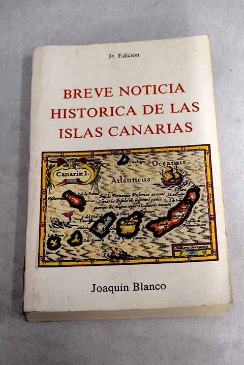 Breve noticia histórica de las Islas Canarias