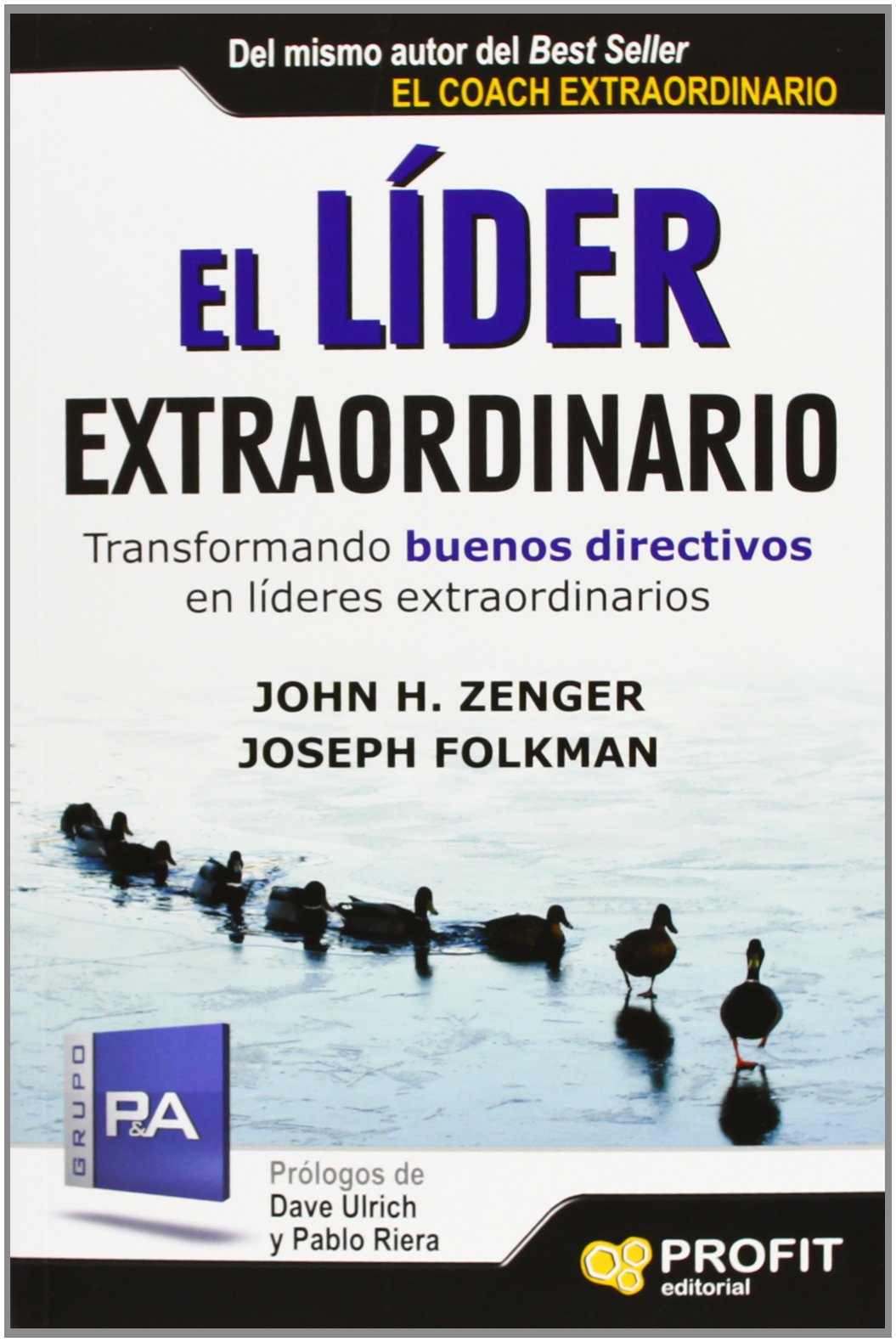 El líder extraordinario: Transformando buenos directivos en líderes extraordinarios (SIN COLECCION)