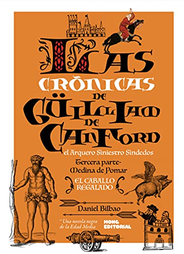 Las crónicas de Güilliam de Canford, el Arquero Siniestro Sindedos III