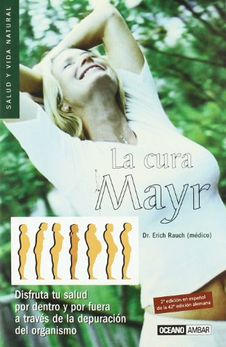 La cura Mayr (Salud y vida natural)