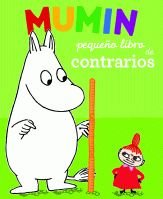 Mumin. Pequeño libro de contrarios (Mumins)