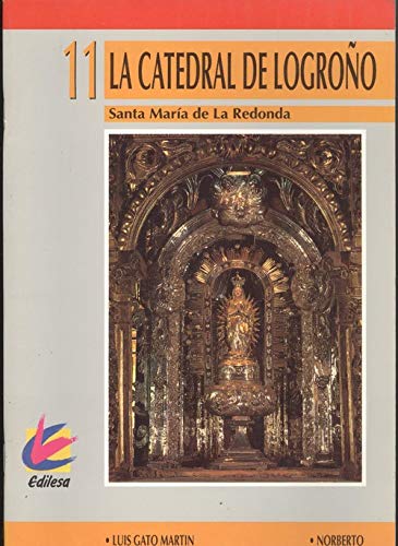 Catedral de Logroño : nuestra señora de la redonda