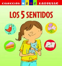 Los 5 sentidos (LAROUSSE - Infantil / Juvenil - Castellano - A partir de 5/6 años - Colección Mini Larousse)