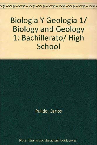 Biologia Y Geologia 1/ Biology and Geology 1: Bachillerato/ High School